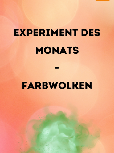 Startbild Experiment des Monats: Farbwolken