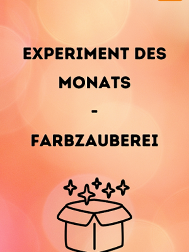 Startbild Experiment des Monats: Farbzauberei