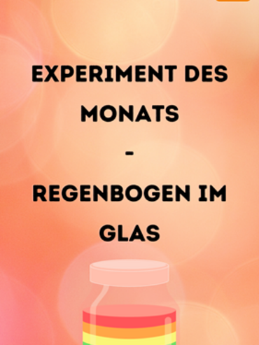Startbild Experiment des Monats:: Regenbogen im Glas