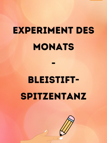 Startbild Experiment des Monats: Bleistifttanz
